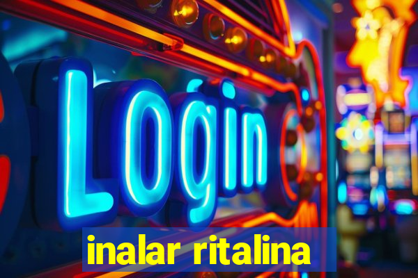 inalar ritalina